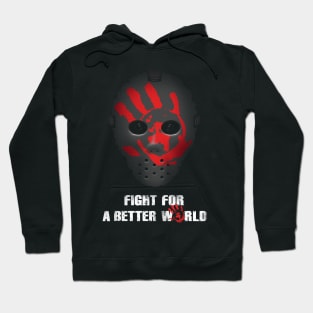 Fight for a better world Hoodie